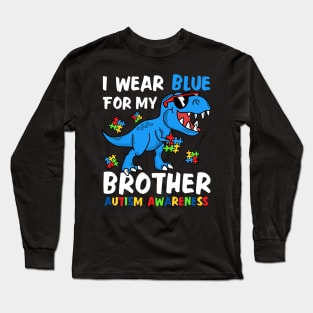 I Wear Blue For My Brother Autism Awareness Month Long Sleeve T-Shirt